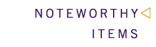 Noteworthy Items