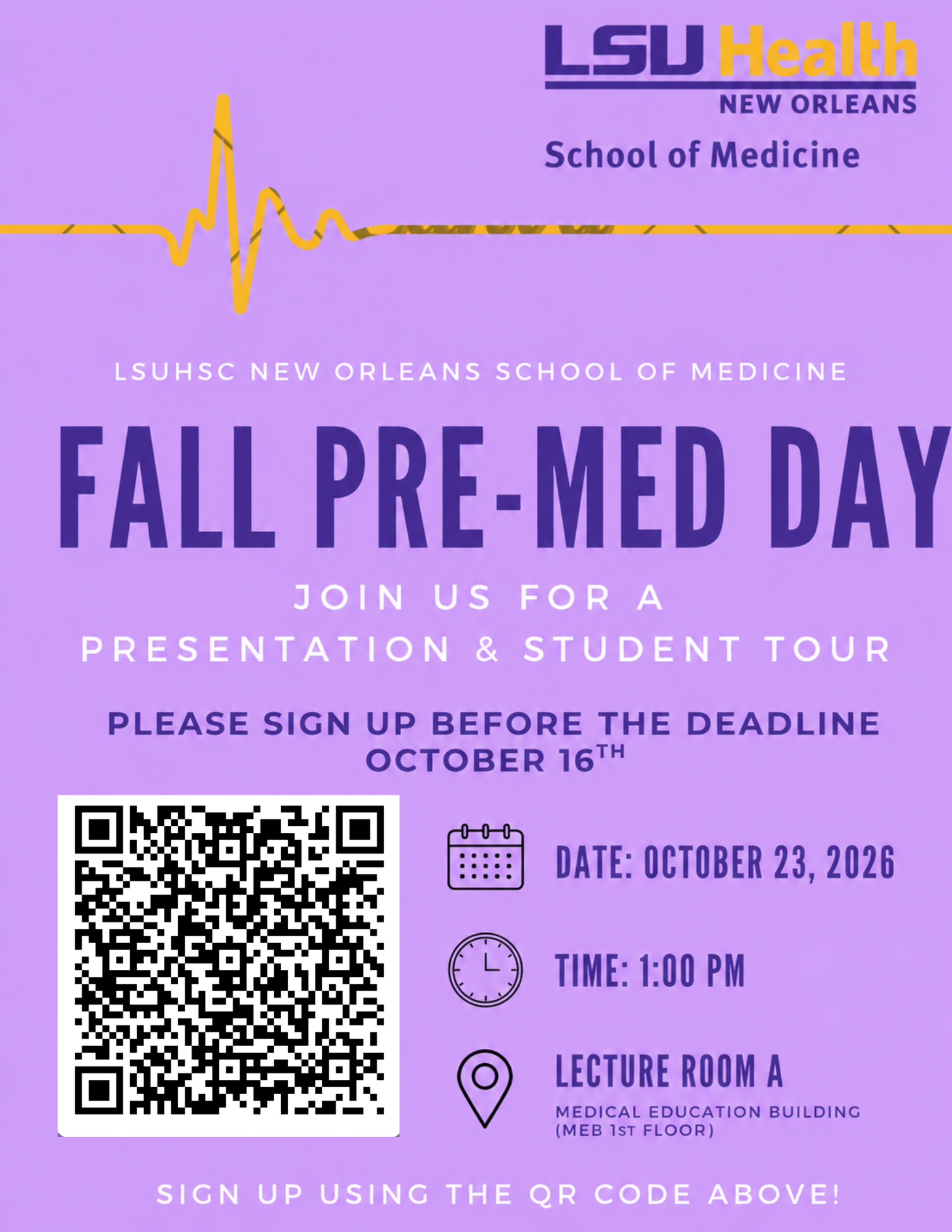 Promotional flyer for LSU Health New Orleans School of Medicine's Fall Pre-Med Day. The flyer has a light purple background with the LSU Health New Orleans logo at the top and a gold heartbeat line graphic stretching across the page. Large text reads “FALL PRE-MED DAY” and invites attendees to a presentation and student tour. Registration deadline is October 16th. A large QR code appears on the lower left side for sign-up. Event details on the right list: Date: October 23, 2026; Time: 1:00 PM; Location: Lecture Room A, Medical Education Building (MEB, 1st Floor). Footer text reads: “Sign up using the QR code above!” The design uses purple, gold, white, and dark blue text and icons.