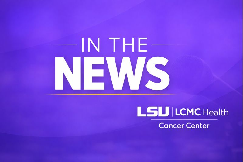 Purple background with text: In the news. LSU LCMC Health cancer center
